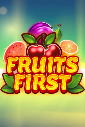 Fruits First онлайн демо слот | ГМСлотс без регистрации