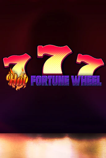 Hot Fortune Wheel онлайн демо слот | ГМСлотс без регистрации